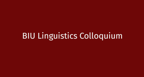 BIU Linguistics Colloquium